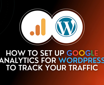 How to Set Up Google Analytics for WordPress to Track Your Traffic